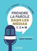 Prendre la parole dans les médias, Guide pratique de média-training