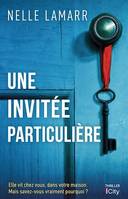 Une invitée particulière, Elle vit chez vous, dans votre maison. Mais savez-vous vraiment pourquoi ?