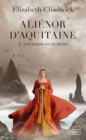 Aliénor d'Aquitaine, T2 : L'Automne d'une reine, Aliénor d'Aquitaine, T2