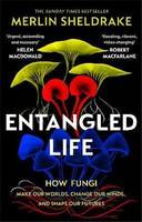 Entangled Life How Fungi Make Our Worlds (Paperback) /anglais