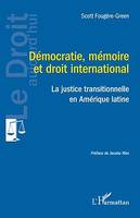 Démocratie, mémoire et droit international, La justice transitionnelle