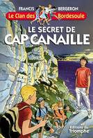 Une aventure du clan des Bordesoule., n°31, Le secret de Cap Canailles