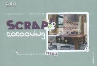 Scrap'cocooning, Idées et techniques du scrap'tissu