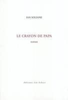 Crayon de papa (Le), roman