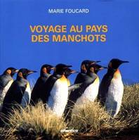 VOYAGE AU PAYS DES MANCHOTS