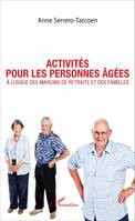 Activités pour les personnes âgées, À l'usage des maisons de retraite et des familles