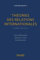 Théories des relations internationales, 6e édition mise à jour