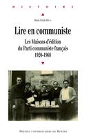 Lire en communiste, Les maisons d’édition du Parti communiste français 1920-1968