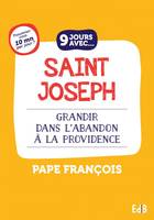 9 jours avec saint Joseph, Grandir dans l'abandon à la providence