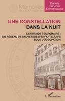 Une constellation dans la nuit, L'entraide temporaire, un réseau de sauvetage d'enfants juifs sous l'occupation