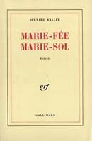 Marie-Fée Marie-Sol, roman