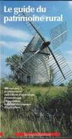 Le Guide du patrimoine rural; 400 MusÃ©es Et Collections D'Agriculture, 400 musées et collections d'agriculture