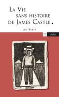 La vie sans histoire de James Castle