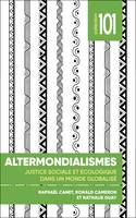 Altermondialismes, Justice sociale et écologique dans un monde globalisé