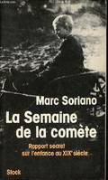 La Semaine de la comète - Rapport secret sur l'enfance au XIXe siècle., rapport secret sur l'enfance et la jeunesse au XIXT siècle