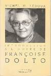 Introduction à l'oeuvre de Françoise Dolto