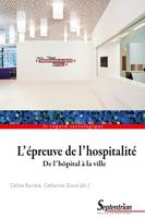 L'épreuve de l'hospitalité, De l'hôpital à la ville