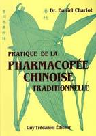 Pratique pharmacopée chinoise traditionnelle