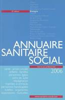 ANNUAIRE SANITAIRE ET SOCIAL 2006 BRETAGNE