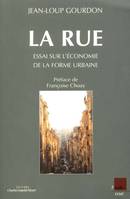 La rue, essai sur l'économie de la forme urbaine