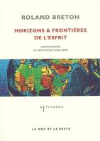 Horizons et Frontières de L'esprit : Comprendre le Multiculturalisme, comprendre le multiculturalisme