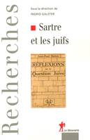 Sartre et les Juifs, actes du colloque international organisé à la Maison Heinrich-Heine, Cité internationale universitaire de Paris, les 19 et 20 juin 2003