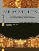 Versailles, het kasteel, de tuinen, het Trianon