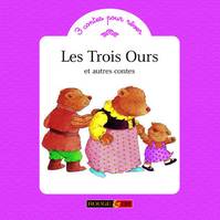 LES TROIS OURS ET AUTRES CONTES/3 CONTES POUR REVER, et autres contes