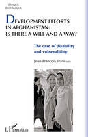 Development efforts in Afghanistan: is there a will and a way ?, The case of disability and vulnerability