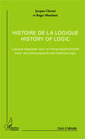 Histoire de la logique / History of logic, Logique classique intra- et interpropositionnelle / Intra- and Interpropositional Classical Logic - (Version française et version anglaise)