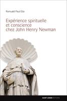 Expérience spirituelle et conscience chez John Henry Newman