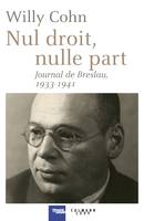 Nul droit, nulle part, Journal de Breslau, 1933-1941