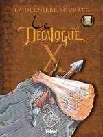 Le Décalogue., 10, Le Décalogue - Tome 10, La Dernière Sourate