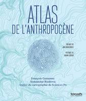 Atlas de l'Anthropocène, Préface de Jan Zalasiewicz, postface de Bruno Latour