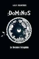 DoMiNuS, Le Dernier Séraphin