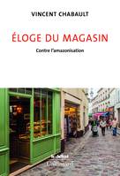 Éloge du magasin, Contre l'amazonisation