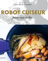 Le b.a.-ba de la cuisine, Le B.A-B.A de la cuisine - Robot cuiseur pour ma tribu