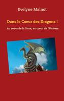 Dans le coeur des dragons !, Au coeur de la terre, au coeur de l'univers