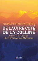 De l'autre côté de la colline, Carnets de voyage