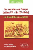 Les sociétés en Europe, milieu VIe-fin IXe siècle, en dissertations corrigées, mondes byzantin, musulman, slave exclus