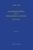 Historiographies de la philosophie ancienne, Neuf études