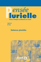 Pensée plurielle, Violences plurielles