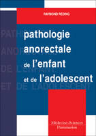 Pathologie anorectale de l'enfant et de l'adolescent