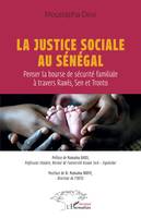 La justice sociale au Sénégal, Penser la bourse de sécurité familiale à travers rawls, sen et tronto