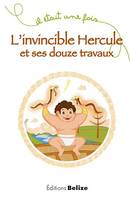 L'invincible Hercule et ses douze travaux, Un récit mythologique