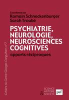 Psychiatrie, neurologie, neurosciences cognitives : apports réciproques, Cahiers du Centre Georges Canguilhem, N° 7