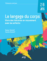 Le langage du corps, Vivre des histoires en mouvement avec les enfants