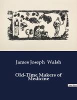 Old-Time Makers of Medicine