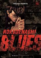 13, Rokudenashi Blues T13