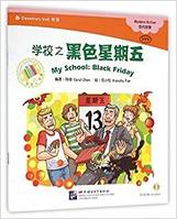 My School: Black Friday+CD (CHINESE GRADED READERS ELEMENTARY) (Chinois avec Pinyin, + notes en angl